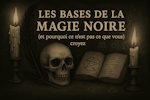 Les bases de la magie noire