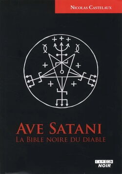 Ave Satani la bible noire du Diable