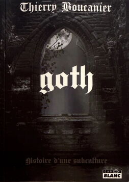 Goth histoire d'une subculture