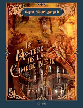 Le Myst&egrave;re de la Chim&egrave;re Bleue - Sam Blacksmith