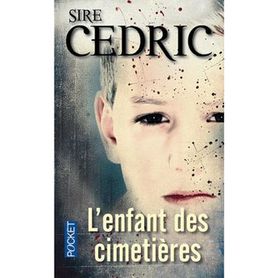 Roman 'l'enfant des cimetières' de Sire Cedric