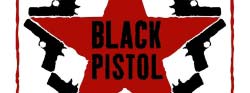 BLACK PISTOLS